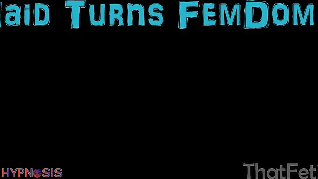 That Kinky Girl - Mind-Controlled Maid Shifts Into A Powerful House Mistress