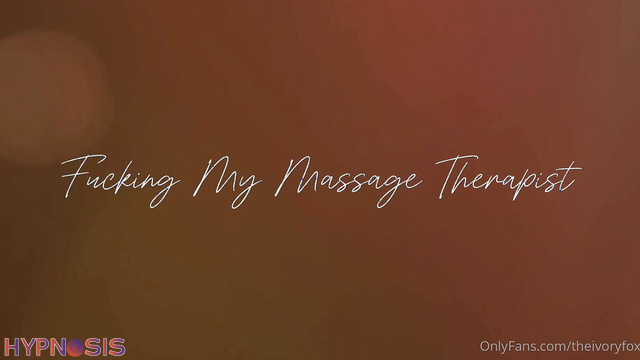 TheIvoryFox - She fucking her massage therapist / it was hot