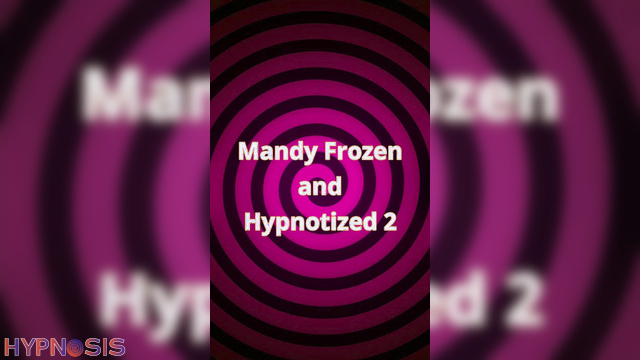 Girls Deep Mesmerized - Mandy - Domination and control of a frozen girl