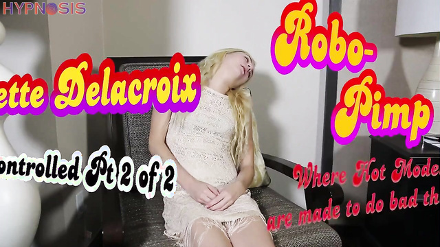 Robo-Pimp - Odette Delacroix - Petite blonde masturbates under hypnosis